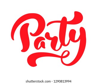 Vector hand drawn calligraphy lettering text Party. Elegant modern handwritten quote. Word Ink illustration. Typography poster on white background. For cards, invitations, prints