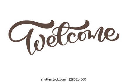 Vector hand drawn calligraphy lettering wedding text Welcome. Elegant modern handwritten quote. Ink illustration. Typography poster on white background. For cards, invitations, prints