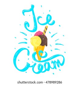 Vector hand drawn calligraphy lettering phrase "Ice Cream" with flat style tasty ice cream. White background.