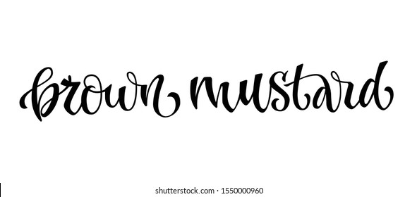Vector hand drawn calligraphy style lettering word - Brown mustard. Isolated script spice text label.