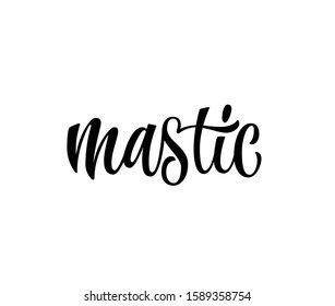 Vector dibujado a mano caligrafía estilo letra palabra - Mástico. Etiquetas, diseño de la tienda, decoración de la cafetería, etc. Logotipo de texto de especia de guion aislado. Elemento de diseño de letras de Vector.