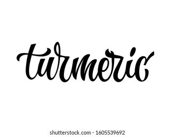 Vector hand drawn calligraphy style lettering word - Turmeric. Labels, shop design, cafe decore etc Isolated script spice text logo. Vector lettering design element.