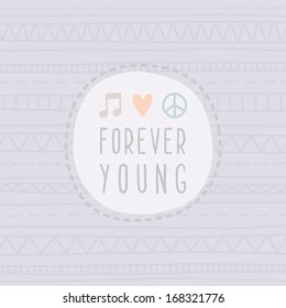 Vector hand drawn card Forever young