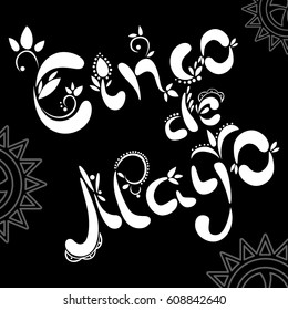Vector of hand drawn card of holiday Cinco De Mayo in black and white colors