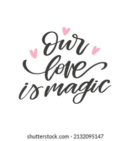 Tarjeta extraída a mano por vectores - Nuestro amor es mágico. Fragmento romántico aislado en fondo blanco