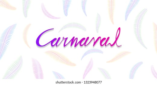 Vector Hand drawn Carnaval Lettering, Popular Event in Brazil, English translation; carnival