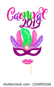 Vector hand drawn carnival mask with feathers and lettering "Carnival 2019" for Brasil carnaval, Mardi Gras, Spain carnival festival concept for celebration poster, banner. Vector typography isolated