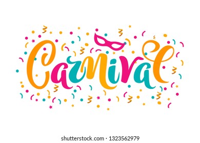 Vector hand drawn carnival text for carnaval party invitation, Brazil or Venetian event, Mardi Gras concept, festival or masquerade logo. Festive mood concept with carnaval mask, firework, confetti