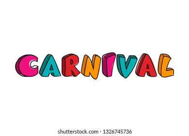 Vector hand drawn carnival text for carnaval party invitation, Brazil or Venetian event, Mardi Gras concept, festival or masquerade logo. Festive mood concept with carnaval mask, firework, confetti