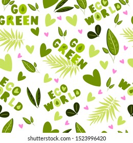 Vector hand drawn cartoon seamless pattern “Go Green Eco World” with leaves, hearts, branches. Isolated on white. For eco and vegetarian products, apparel, textile, fabric, wrapping paper, souvenirs.