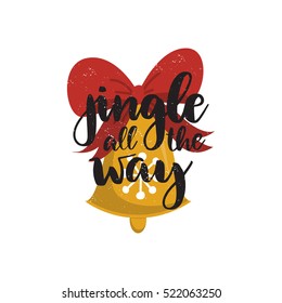 Vector hand drawn christmas card - Jingle all the way. Black calligraphy isolated on white background with jingle bell in flat style. Festive print design