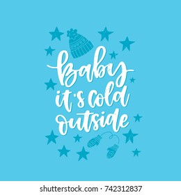 Vector hand drawn Christmas lettering - Baby it's cold outside. Holiday greeting card template