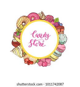 Vector hand drawn colored sweets around circle with place for text. Dessert food sweets composition cake and candy illustration