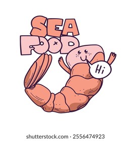 Vector hand drawn cute funny shrimp with a smile and handles and the inscription seafood on white blackground