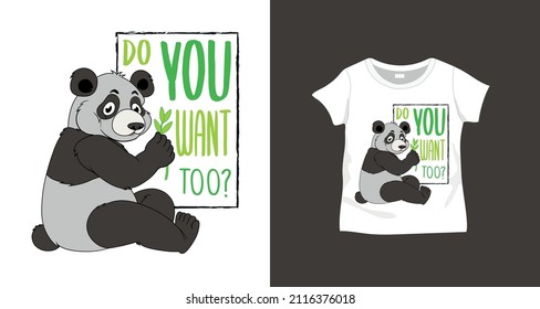 Vector hand drawn cute panda and "do you want to" slogan design on t-shirt. For textile and industrial products.