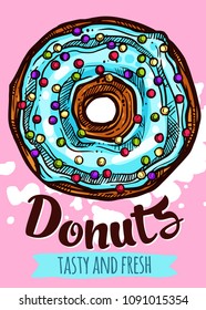 Vector hand drawn design poster with donut. Homemade bakery and dessert colorful sketch card with typographic