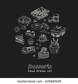 Vector hand drawn desserts set. Sweets. Illustration for menus, recipes, packages product