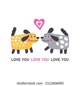 Vector hand drawn dogs with heart. Happy Valentine's Day card. I love you. Isolated. Illustration in flat style. Cute smiling dogs in love.