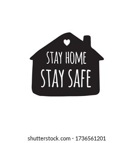 Vector hand drawn doodle sketch stay home stay safe lettering in black house silhouette isolated on white background. Coronavirus pandemic self isolation illustration