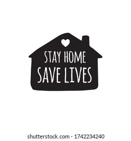 Vector hand drawn doodle sketch stay home save lives lettering in black house silhouette isolated on white background. Coronavirus pandemic self isolation illustration