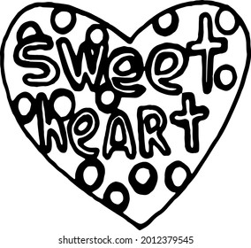 Vector hand drawn doodles sweet heart, letterin sweet heart