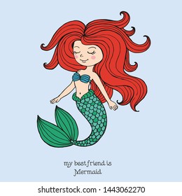 Vector hand drawn fairy tale illustration of beautiful redhead nixie with green fish tail, shaggy long red hair, cute card with lettering my best friend is mermaid, print for t shirt for girl or woman