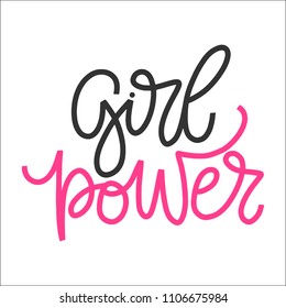 Vector hand drawn Feminism quote - Girl power. Motivational and inspirational slogan for cards, t-shirts, posters