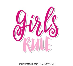 Vector hand drawn Feminism quote - Girls rule. Motivational and inspirational slogan for cards, t-shirts, posters.