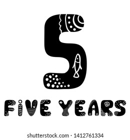 Vector hand drawn folk scandinavian number five. The inscription is five years old. Decorative graphic signs with marine elements. Typography Design Elements.
