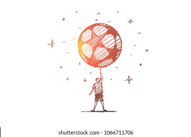 Vector hand drawn Football time concept sketch. Football player standing and holding huge soccer ball on raised hand
