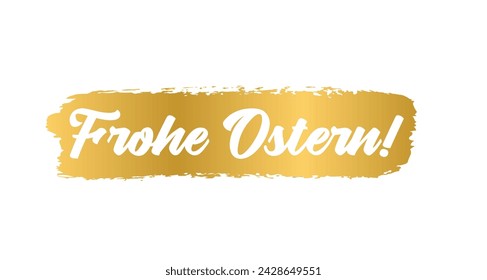 Vector hand drawn " Frohe Ostern" quote in German, translated Happy Easter. Lettering for ad, poster, print, gift decoration.	