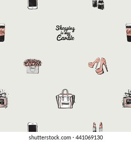Vector hand drawn graphic fashion illustration coffee cup, shopping is my cardio lettering, pink nude heels, ladies bag, white smartphone, lipstick, french perfume, flowers bag. Seamless pattern.