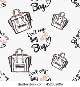 Vector hand drawn graphic fashion illustration do not cry buy new bag lettering and ladies bag. Trend graphic glamour fashion sketch seamless pattern in vogue style.