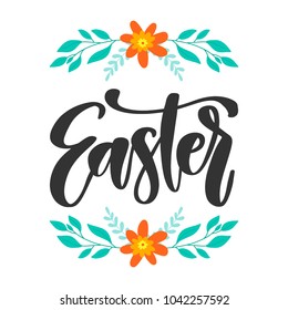 Vector hand drawn greeting card - Easter. Calligraphy with floral frame isolated on white background.
