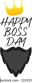 Vector hand drawn, greeting card, Happy Boss Day.