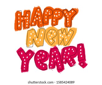 Vector hand drawn greeting card. Grungy edges. Doodle Happy New Year Text. Colorful illustration with white lights and hand lettering. 