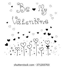 Vector hand drawn greeting card with Valentine's Day symbols. Set  with  original hand drawn phrase Be my Valentine, ornament and heart. On a  white background