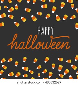 Vector hand drawn greeting card - Happy Halloween. Cute  illustration with candy corn and lettering. Holiday background