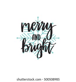 Vector hand drawn greeting card - Merry and bright. Black calligraphy isolated on white background with blue snowflake