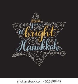 Vector hand drawn greeting card - Wishing you a bright hanukkah. Calligraphy isolated on black background. Hand lettering illustration. Hanukkah design