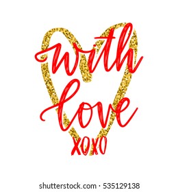 Vector hand drawn greeting card - With love. Red calligraphy isolated illustration on white background with golden glitter heart. Valentine's Day design
