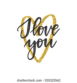 Vector hand drawn greeting card - I love you . Black calligraphy isolated on white background with golden glitter heart. Valentine's Day design