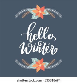 Vector hand drawn greeting card - Hello winter. Christmas design for invitation, poster,card, etc. Hand lettering holiday background