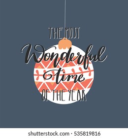 Vector hand drawn greeting card - The most wonderful time of the year. Christmas design for invitation, poster,card, etc. Hand lettering holiday background