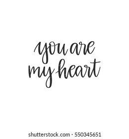 Vector hand drawn greeting card - You are my heart. Black calligraphy isolated on white background. Valentine's Day design