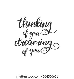 Vector hand drawn greeting card - Thinking of you, dreaming of you. Black calligraphy isolated on white background. Valentine's Day design