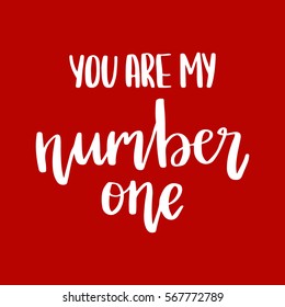 Vector hand drawn greeting card - You are my number one.White calligraphy isolated on red background. Valentine's Day design