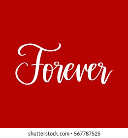 Vector hand drawn greeting card - Forever.White calligraphy isolated on red background. Valentine's Day design