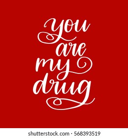 Vector hand drawn greeting card - You are mu drug.White calligraphy isolated on red background. Valentine's Day design