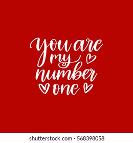 Vector hand drawn greeting card - You are my number one.White calligraphy isolated on red background. Valentine's Day design